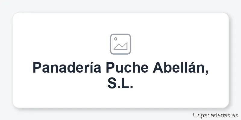 Panadería Puche Abellán, S.L.