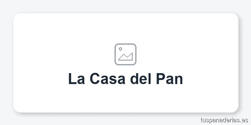 La Casa del Pan