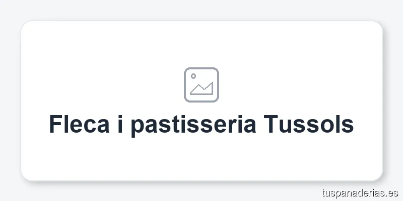 Fleca i pastisseria Tussols