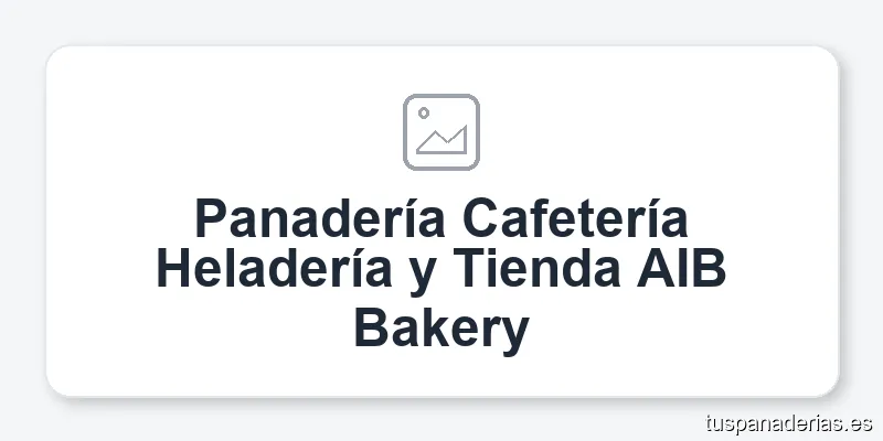 Panadería Cafetería Heladería y Tienda AIB Bakery