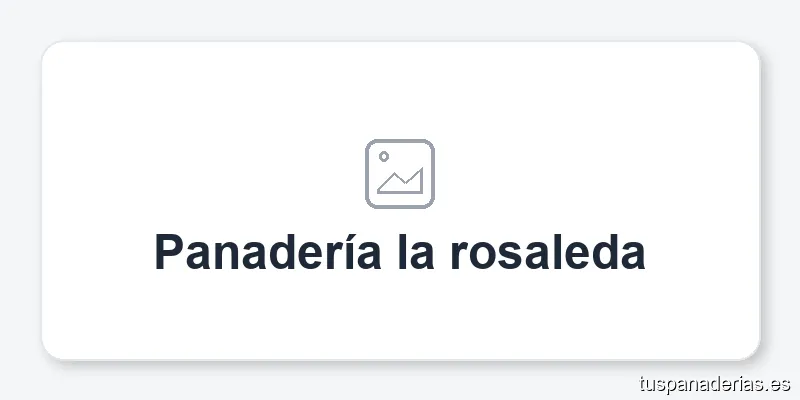 Panadería la rosaleda