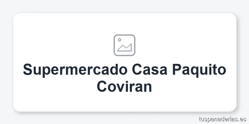 Supermercado Casa Paquito Coviran